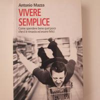 Libro Vivere Semplice di Antonio Mazza