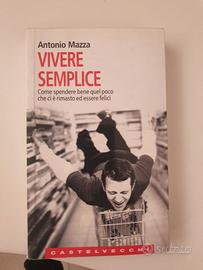 Libro Vivere Semplice di Antonio Mazza