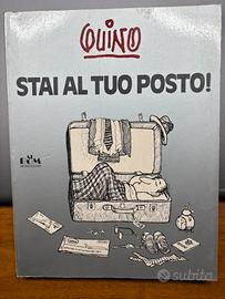 Quino -Stai al tuo posto