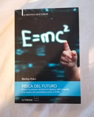 Fisica del Futuro, Michio Kaku