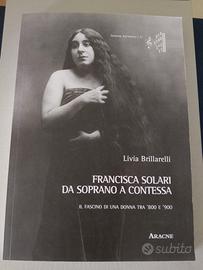 Francisca Solari. Da soprano a contessa + CD