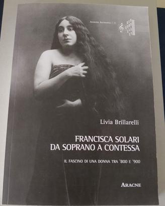 Francisca Solari. Da soprano a contessa + CD