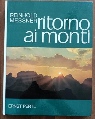 Messner/Pertl - Ritorno ai monti - Athesia 