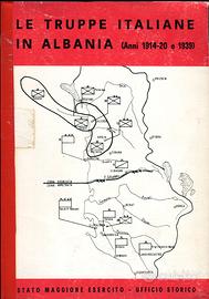 LE TRUPPE ITALIANE IN ALBANIA (1914-20 E 1939)