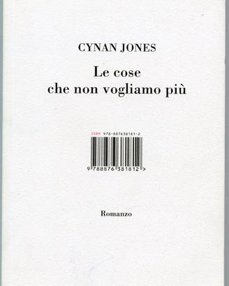 CYNAN JONES Le cose che non vogliamo più. ISBN Edi