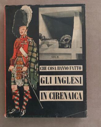 CHE COSA HANNO FATTO GLI INGLESI IN CIRENAICA  