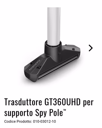 trasduttore garmin Spy pole e GT 360 UHD