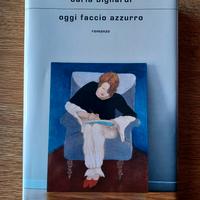 Libro, Oggi Faccio Azzurro, di Daria Bignardi.