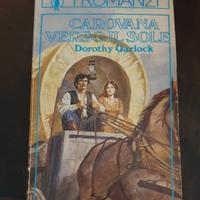 "Carovana verso il sole" di Dorothy Garlock