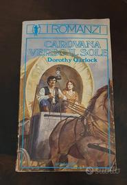 "Carovana verso il sole" di Dorothy Garlock