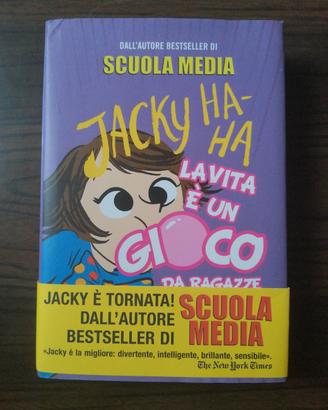 Jacky HA-HA, la vita è un gioco da ragazze. 