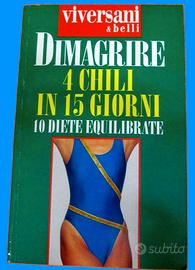 DIMAGRIRE 4 CHILI IN 15 GIORNI : 10 DIETE EQUILIBR