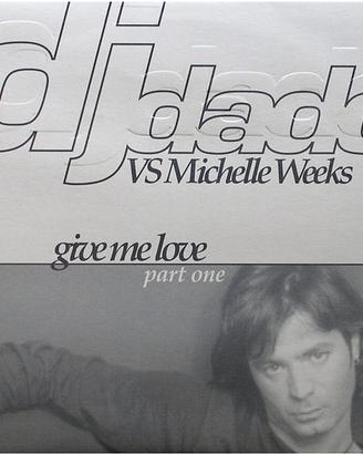 * Vinile DJ Dado vs Michelle Weeks - Give Me Love*