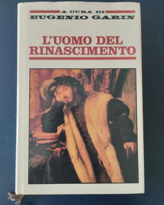 " L' uomo del Rinascimento " E. Garin 