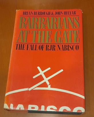 Barbarians at the Gate: The Fall of RJR Nabisco