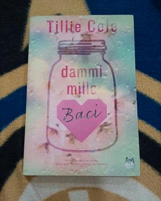 "dammi mille baci" di Tillie Cole