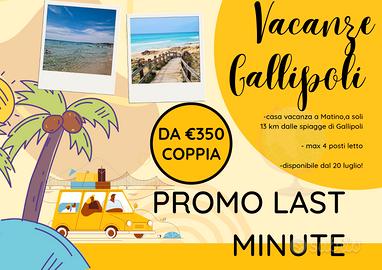 LAST MINUTE vicino GALLIPOLI luglio e agosto