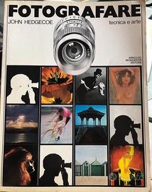 FOTOGRAFARE TECNICA E ARTE di JOHN HEDGECOE
