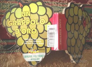 L'uva un grappolo d'oro Tony Wolf 1998 Dami