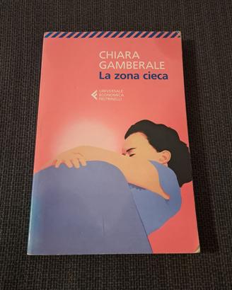 La zona cieca. Chiara Gamberale