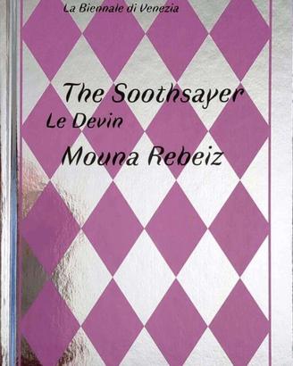 The Soothsayer di Mouna Rebeiz (biennale 2022)