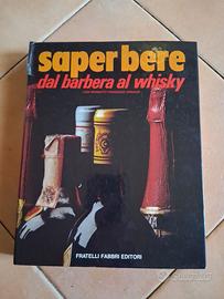 Libro Saper Bere - dal Barbera al Whisky 1974