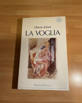 La vogli* di Elfriede Jelinek. 1’Ed.1990