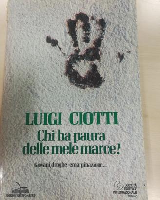 chi ha paura delle mele marce? - Luigi Ciotti 