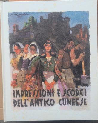 IMPRESSIONI E SCORCI DELL'ANTICO CUNEESE-Fracchia