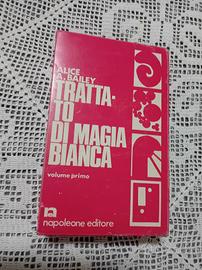 Trattato di magia bianca.  I-II Alice A. Bailey