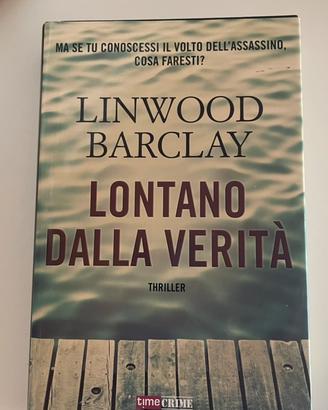 Lontano dalla verità - Linwood Barclay