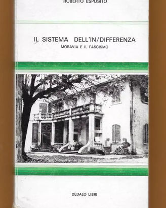 IL SISTEMA DELL'IN/DIFFERENZA MORAVIA E IL FASCISM