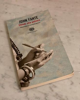 Chiedi alla polvere - John Fante