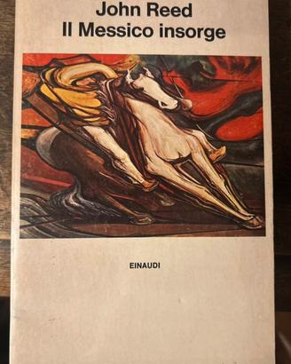 Il Messico insorge - John Reed