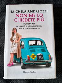 Non me lo chiedete più childfree Michela Andreozzi