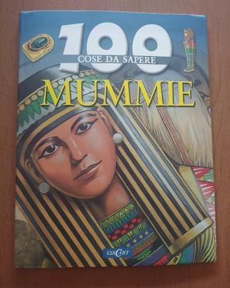 100 cose da sapere, MUMMIE - John Malam