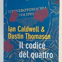 Il codice del quattro Ian Caldwell&Dustin Thomason