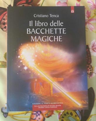 Il Libro delle bacchette magiche Cristiano Tenca
