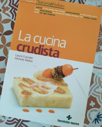 LA CUCINA CRUDISTA - L. Cuccato M. Maino