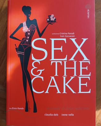 Sex & the Cake, manuale di dolce seduzione