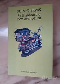 Se Ti Abbraccio non Aver Paura-F.Ervas-Autografata