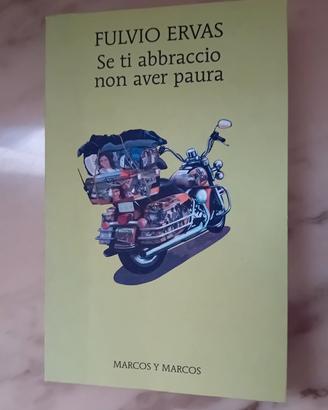 Se Ti Abbraccio non Aver Paura-F.Ervas-Autografata