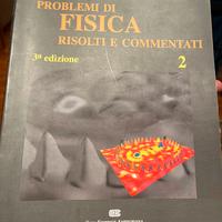 Problemi di fisica risolti e commentati III ediz.