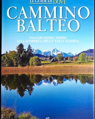 Le guide di Dove - Il cammino di Balteo
