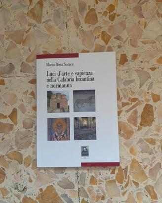 Luci d'arte e sapienza nella Calabria bizantina e