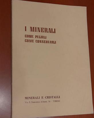 "I Minerali: come pulirli, come conservarli",