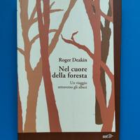 Nel cuore della foresta- Roger Deakin