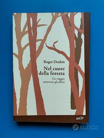 Nel cuore della foresta- Roger Deakin