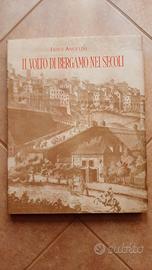 libro il volto di Bergamo nei secoli