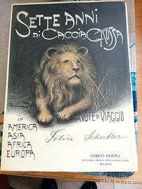 Libro vintage Sette anni di caccia grossa ed 1910